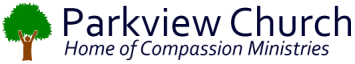 Parkview Church - Home of Compassion Ministries